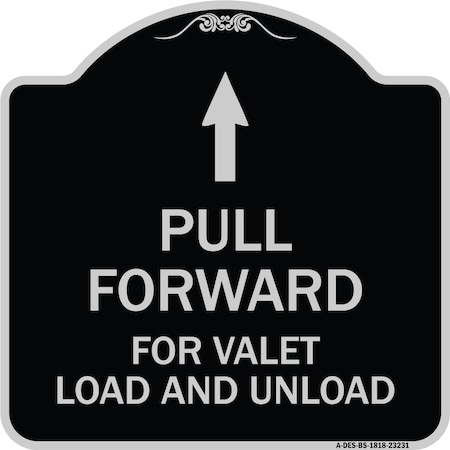 Signmission Pull Forward for Valet Load & Unload W/ Up Arrow Heavy-Gauge Alum Sign, 18" x 18", BS-1818-23231 A-DES-BS-1818-23231